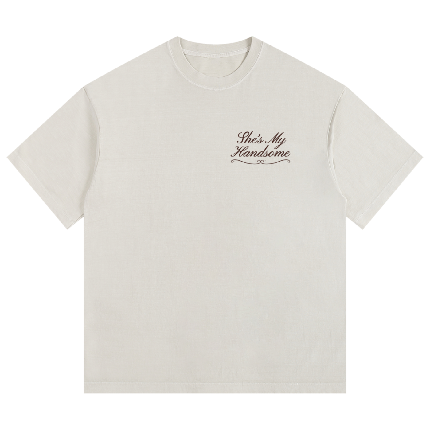 "She's My Handsome" T-SHIRT